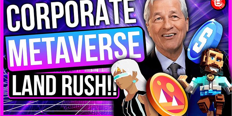 Corporate metaverse land rush!